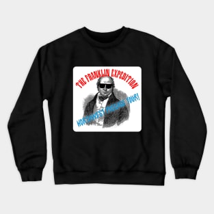 Franklin Expedition Tour T-Shirt Crewneck Sweatshirt